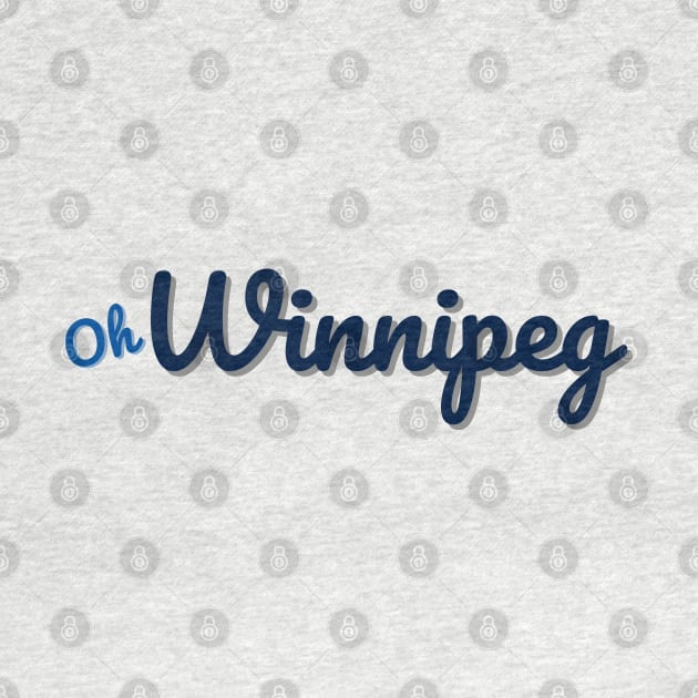 Oh Winnipeg by We Are Manitoba